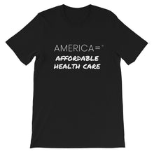 America = ®  Affordable Health Care T-shirt | Unisex Causes T-shirts