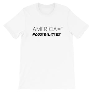 America = ® Possibilities T-shirts | Unisex Sentiments T-shirts