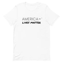 America = ®  Lives Matter T-shirt | Unisex Social Justice T-shirts