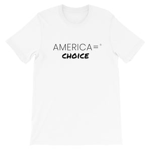 America = ® Choice T-shirt | Unisex Causes T-shirts