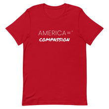 America = ® Compassion T-shirt | Unisex America = T-shirts