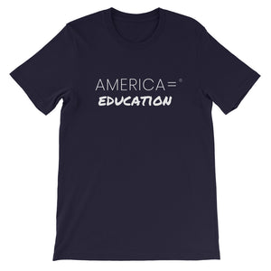 America = ®  Education T-shirt | Unisex Social Justice T-shirts